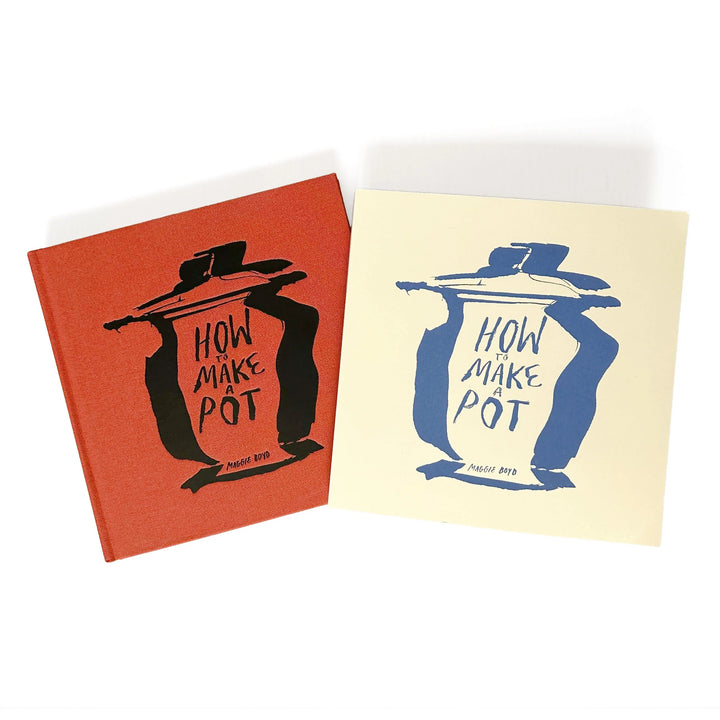 How to Make a Pot by Maggie Boyd, book product shot from overhead; softcover and hardcover